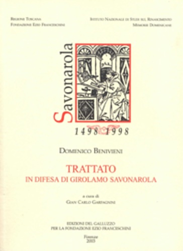 Benivieni,Domenico. - Trattato in difesa di Girolamo Savonarola.