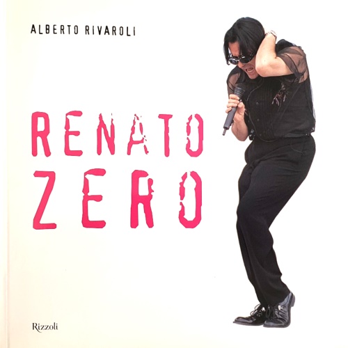 Rivaroli, Alberto. - Renato Zero.