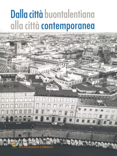 Vaccari,Olimpia. - Dalla Citt Buontalentiana alla Citt Contemporanea.