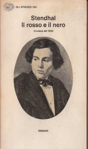 Stendhal. - Il rosso e il nero. Cronaca del 1830.