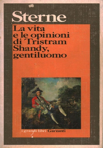 Sterne,Laurence. - La vita e le opinioni di Tristram Shandy, gentiluomo.