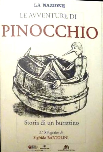 -- - Le avventure di Pinocchio. Storia di un burattino. 21 Xilografie di Sigfrido Bartolini.