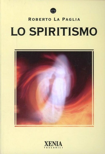 La Paglia,Roberto. - Lo spiritismo.