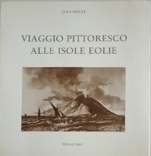 Houel,Jean. - Viaggio pittoresco alle isole Eolie.