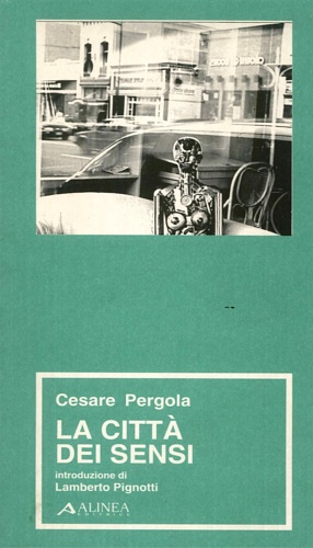Pergola,Cesare. - La citt dei sensi.