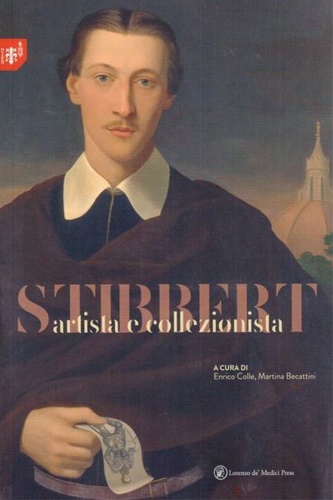 Catalogo della Mostra: - Stibbert Artista e Collezionista.