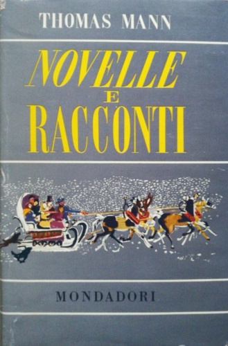 Mann,Thomas. - Novelle e racconti.