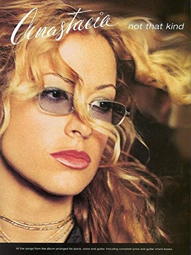 Anastacia. - Not that kind. All the songs from the album
