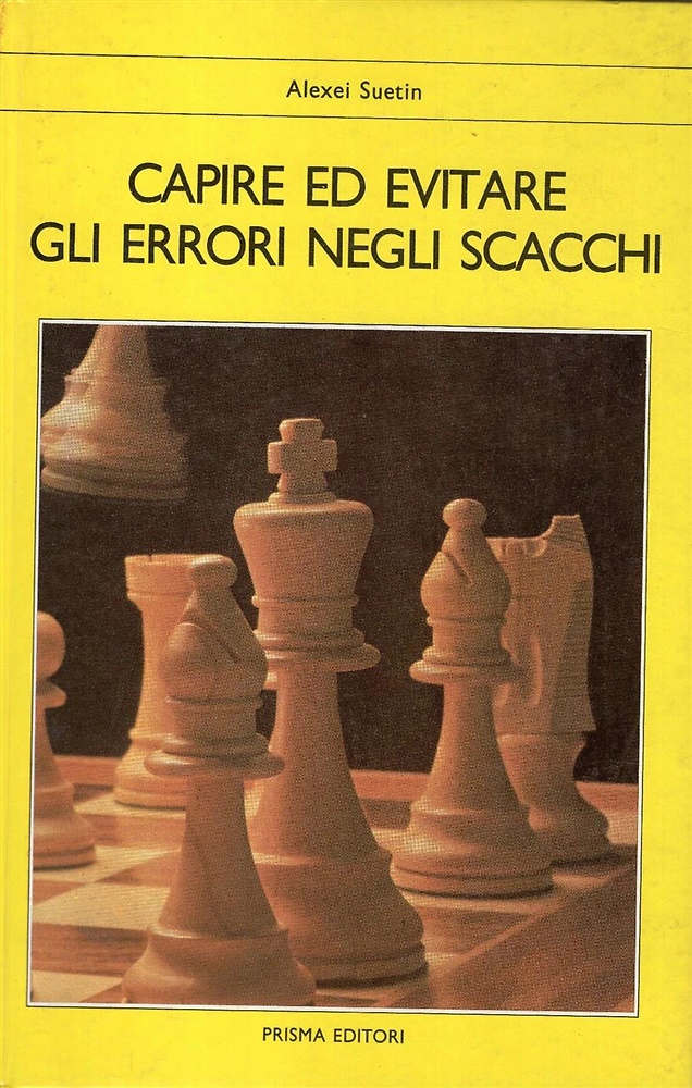 Suetin,Alexei. - Capire ed evitare gli errori negli scacchi.