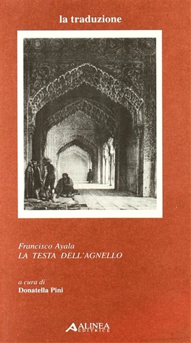 Ayala,Francisco. - La testa dell'Agnello.