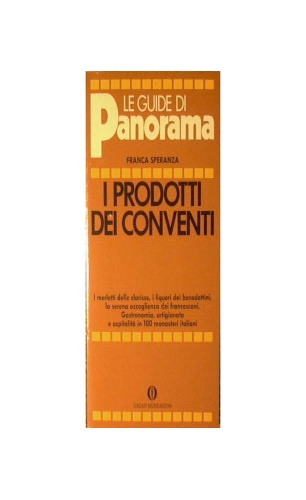 Speranza, Franca. - I prodotti dei conventi.
