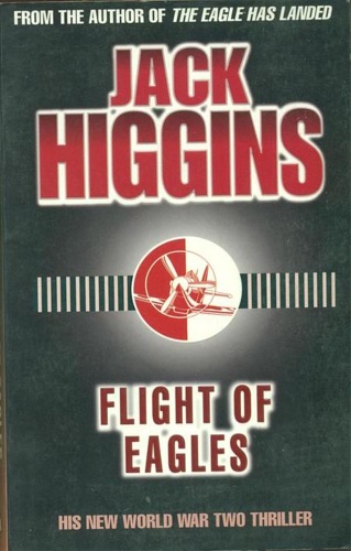 Higgins,Jack. - Flight of Eagles.