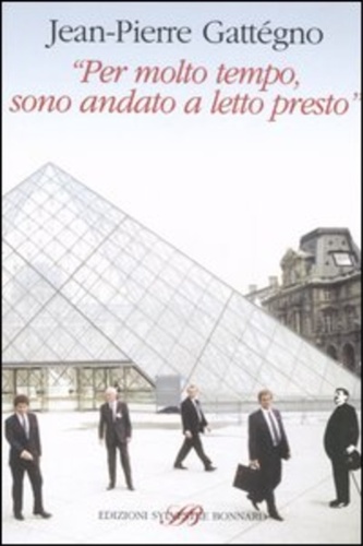Gattgno,Jean-Pierre. - Per molto tempo, sono andato a letto presto.