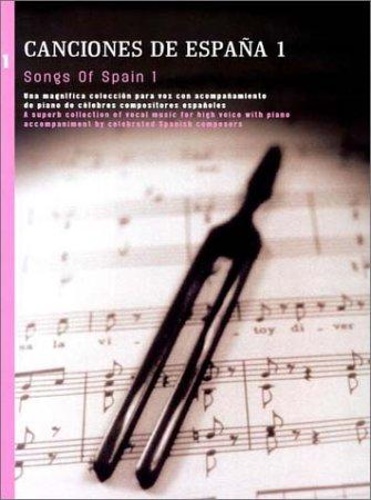  - Canciones de Espana. Songs Of Spain, Vol. 1 A superb collection of vocal m