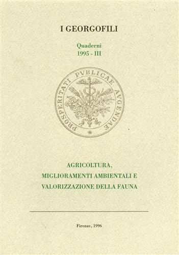 Atti della Giornata di Studio: - Agricoltura, miglioramenti ambientali e valorizzazione della fauna.