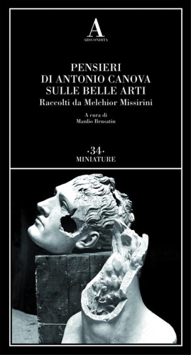 Canova,Antonio. - Pensieri di Antonio Canova sulle belle arti.