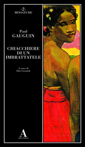 Gauguin,Paul. - Chiacchiere di un imbrattatele.