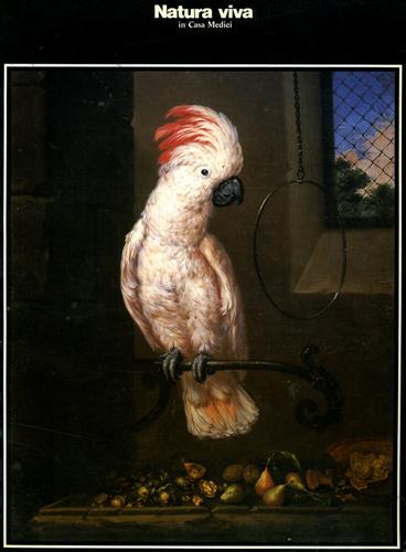 Catalogo della Mostra: - Natura viva in casa Medici.