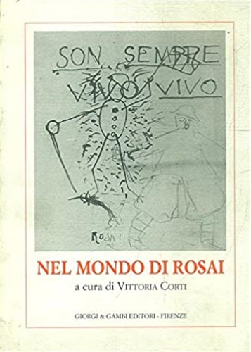 Corti,Vittoria (a cura di). - Nel mondo di Rosai.