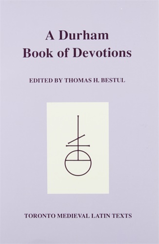 Bestul, Thomas H. (ed.) - A Durham Book of Devotions.