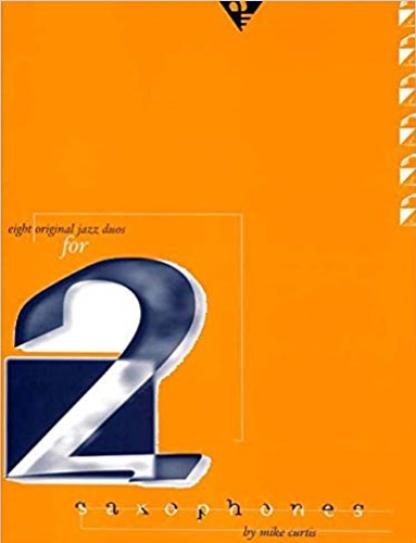 Curtis, Mike. - Eight Original Jazz Duos for 2 Saxophones. A collection of well-crafted o