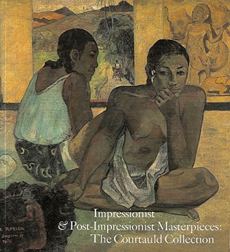 Catalogue of the international Exhibitions Fondation: - Impressionist and Post-Impressionist Masterpieces: The Courtauld Collection.