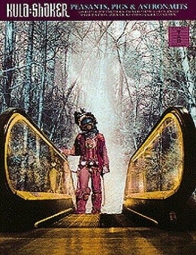 Kula Shaker. - Kula Shaker. Peasants, Pigs and Astronauts.