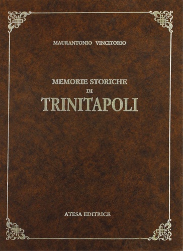 Vincitorio, Maurantonio. - Memorie Storiche di Trinitapoli.