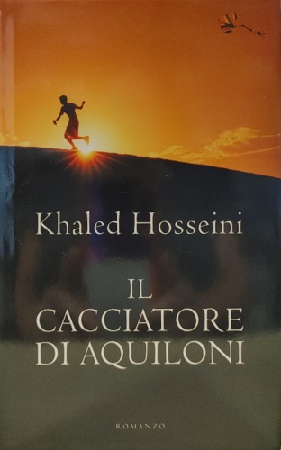 Hosseini,Khaled. - Il cacciatore di aquiloni.