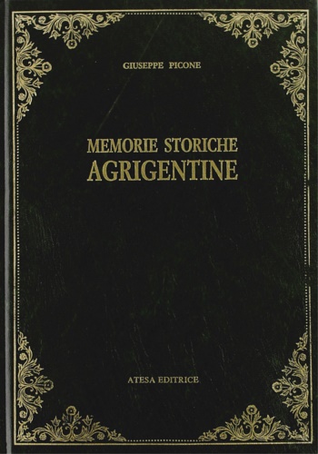 Picone, Giuseppe. - Memorie storiche agrigentine.