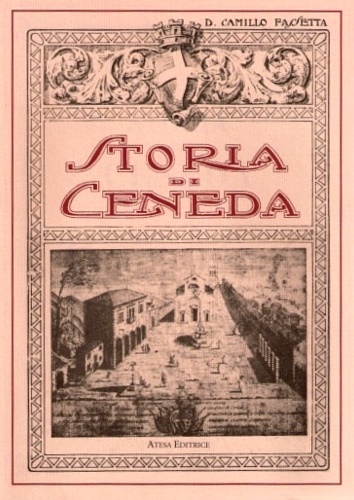 Fassetta, Camillo. - Storia popolare di Ceneda.