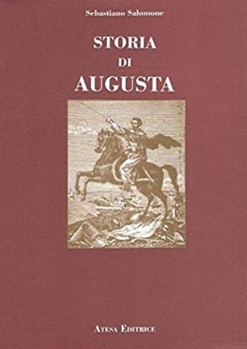 Salomone, Sebastiano. - La Storia di Augusta.