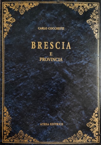 Cocchetti, Carlo. - Brescia e Provincia.