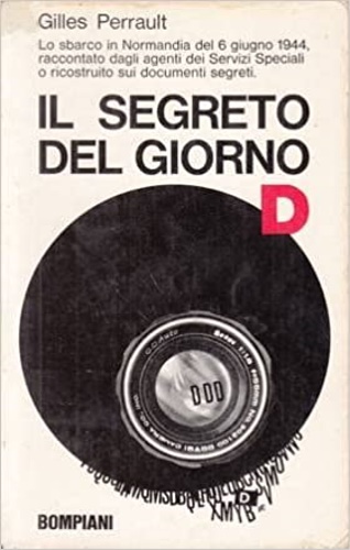 Perrault,Gilles. - Il segreto del giorno D. Lo sbarco in Normandia del 6 G