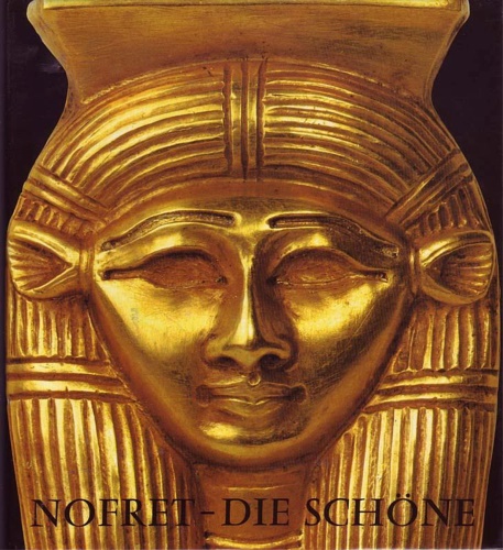 Catalogo della Mostra: - Nofret - Die Schne - Die Frau im Alten gypten.