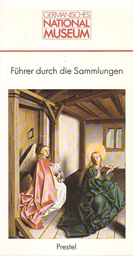Strieder, Peter (ed.). - Fhrer durch die Sammlungen. Germanisches Nationalmuseum Nrnberg.