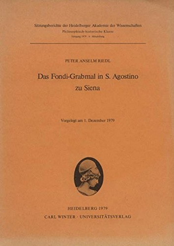Riedl, Peter Anselm. - Das Fondi-Grabmal in S. Agostino zu Siena.
