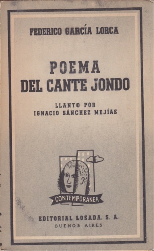 Garcia Lorca, Federico. - Poema del Cante Jondo. Llanto por Ignacio Snchez Mejas.