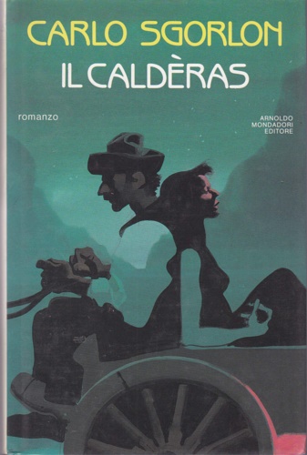 Sgorlon,Carlo. - Il Calderas.