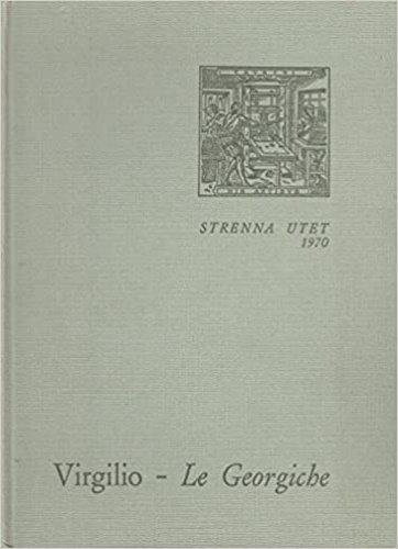 Virgilio. - Le Georgiche.