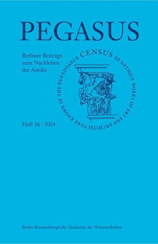 Bredekamp, Horste (ed.). Nesselrath, Arnold (ed.). - Pegasus. Berliner Beitrge zum Nachleben der Antike: Heft 16 - 2014.