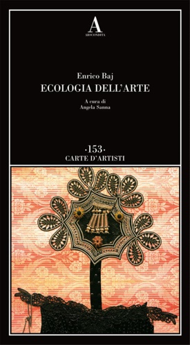 Baj,Enrico. - Ecologia dell'Arte.