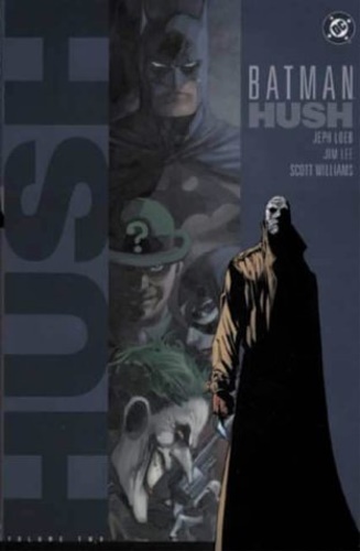 Loeb, Jeph. Lee, Jim. Williams, Scott. - Batman: Hush. Vol. 2.