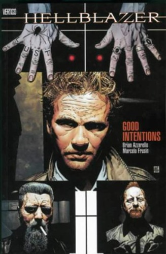 Azzarello, Brian. Frusin, Marcelo. - Hellblazer: Good Intentions.