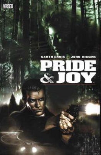 Ennis, Garth. Higgins, John. - Pride and Joy.