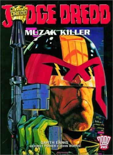 Ennis, Garth. Power, Dermot Burns, John. - Judge Dredd: Muzak Killer.