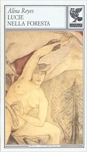 Reyes, Alina. - Lucie nella foresta.