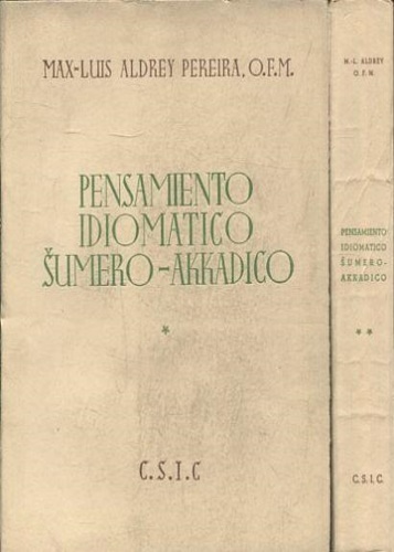 Aldrey Pereira,Max-Luis, O.F.M. - Pensamiento idiomatico sumero-akkadico. Vol.I: Historica.