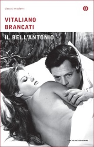 Brancati,Vitaliano. - Il bell'Antonio.
