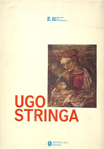 Catalogo della Mostra: - Ugo Stringa.